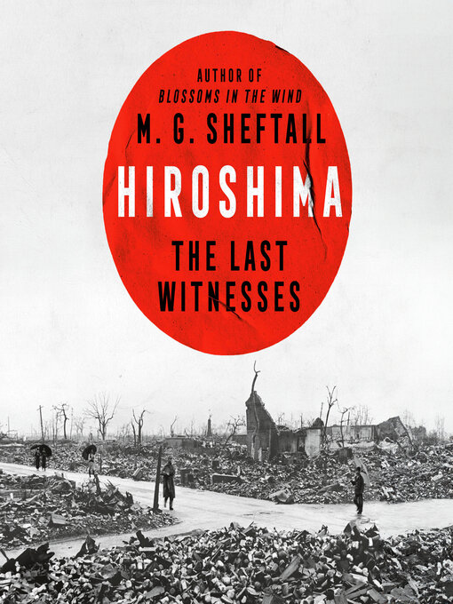 Title details for Hiroshima by M. G. Sheftall - Available